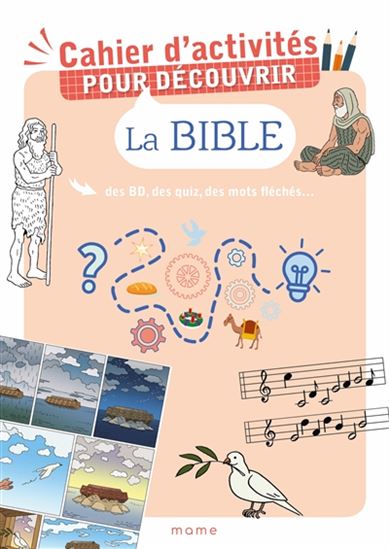 Cahier d&#39;activités pour découvrir la Bible : des BD, des quiz, des mots fléchés... - AUDE DE VAUTIBAULT - CHARLOTT WALCKENAER