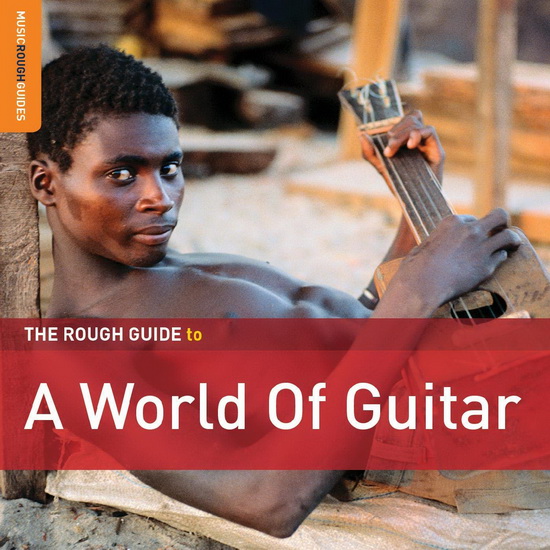 Rough Guide to World of Guitar - COMPILATION MUSIQUE DU MONDE