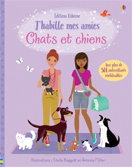 J&#39;habille mes amies : chats et chiens - STELLA BAGGOTT - ANTONIA MILLER