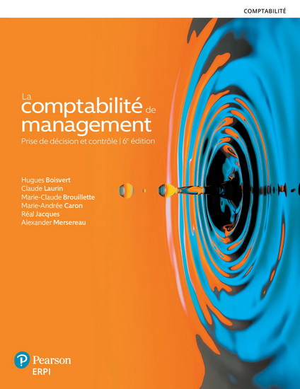 Comptabilité de management : prise de décision et contrôle : manuel + MonLab (60 mois) 6e éd. - COLLECTIF