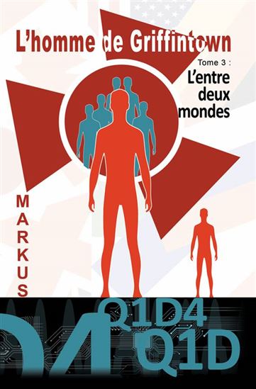 L'HOMME DE GRIFFINTOWN T3 l'ENTRE DEUX MONDE - MARKUS