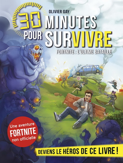 Fortnite, l&#39;aventure ultime - OLIVIER GAY