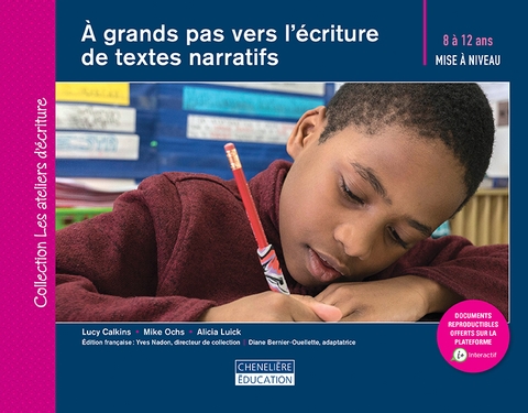 À grands pas vers l’écriture de textes narratifs : 8 à 12 ans – Mise à niveau - LUCY CALKINS & AL