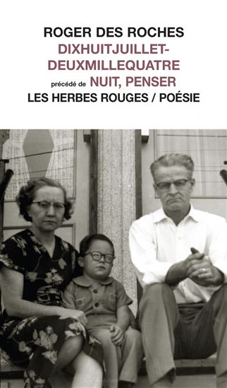Dixhuitjuillet-deuxmillequatre - Nuit, penser - ROGER DES ROCHES