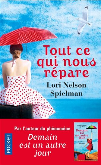 Tout ce qui nous répare - LORI NELSON SPIELMAN