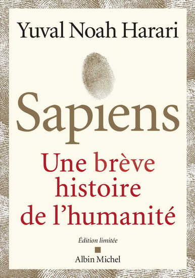 Sapiens : une brève histoire de l&#39;humanité Éd. limitée illustrée - YUVAL NOAH HARARI