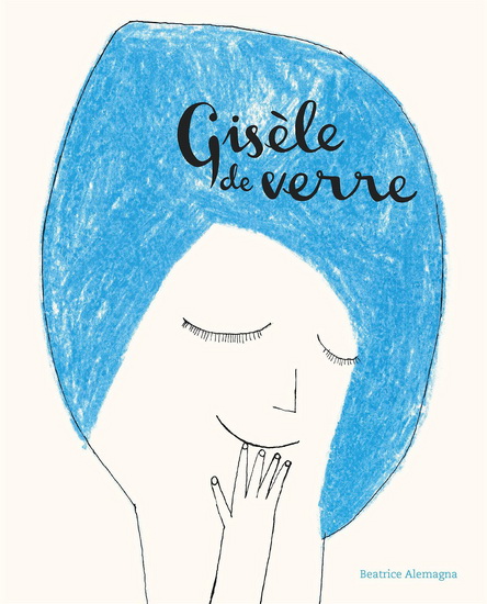Gisèle de verre N. éd. - BEATRICE ALEMAGNA