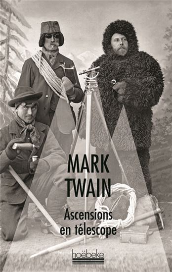 Ascensions en télescope - MARK TWAIN