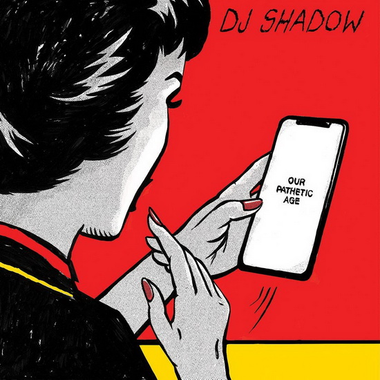 Our Pathetic Age (2CD) - DJ SHADOW