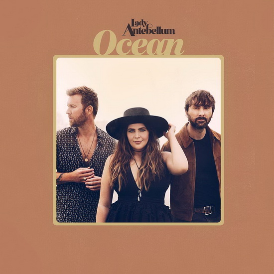 Oceans - LADY ANTEBELLUM