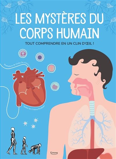 Les Mystères du corps humain : tout comprendre en un clin d&#39;oeil ! - CRISTINA PERABONI