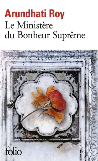 Le Ministère du Bonheur Suprême - ARUNDHATI ROY