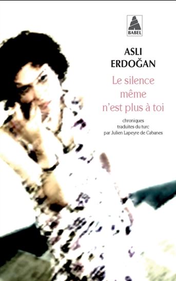 Le Silence même n&#39;est plus à toi - ASLI ERDOGAN