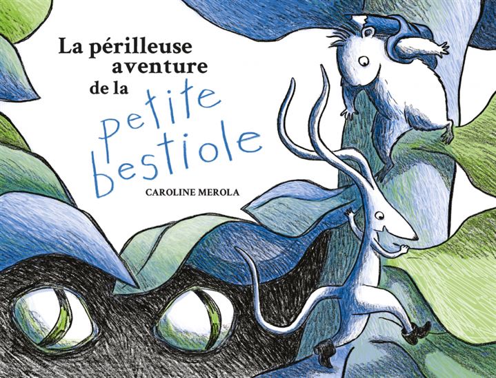 La Périlleuse aventure de la petite bestiole - CAROLINE MEROLA