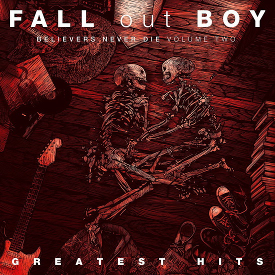 Believers Never Die Vol.2 - FALL OUT BOY