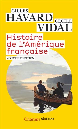 Histoire de l&#39;Amérique française N. éd. - GILLES HAVARD - CÉCILE VIDAL