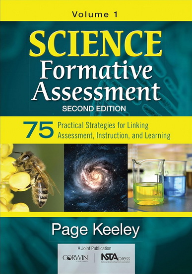 Science Formative Assessment T.01 75 Practical Strategies for Linking Assessment, Instruction, and Learning 2nd ed. - PAGE KEELEY