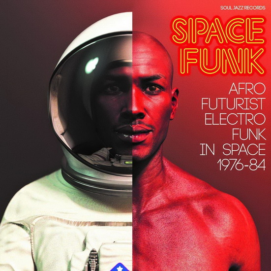 Space Funk – Afro Futurist Electro Funk in Space 1976-84 - COMPILATION ELECTRO
