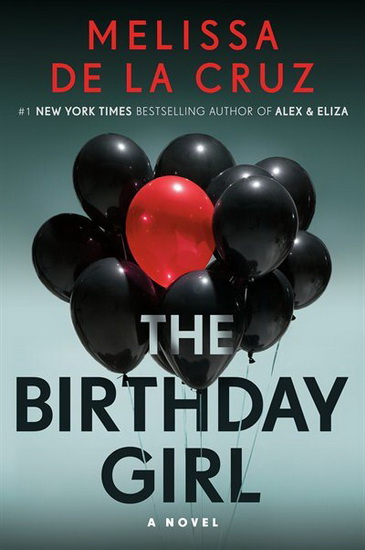 The Birthday Girl - MELISSA DE LA CRUZ