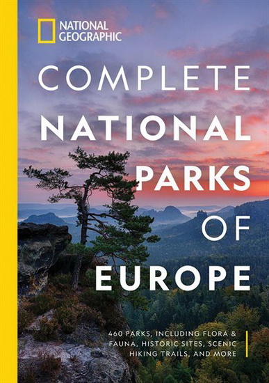 National Geographic Complete National Parks of Europe - COLLECTIF