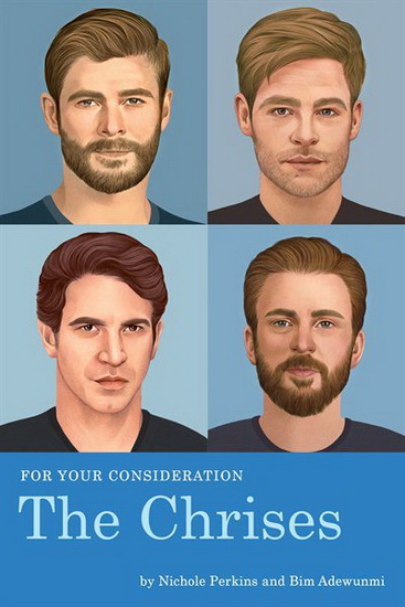 For Your Consideration: The Chrises - NICHOLE PERKINS - BIM ADEWUNMI