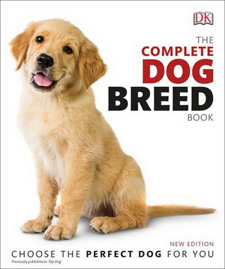 The Complete Dog Breed Book, New Edition - COLLECTIF