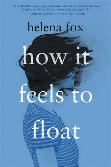 How It Feels To Float - HELENA FOX