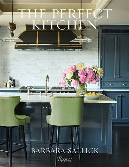 The Perfect Kitchen - BARBARA SALLICK