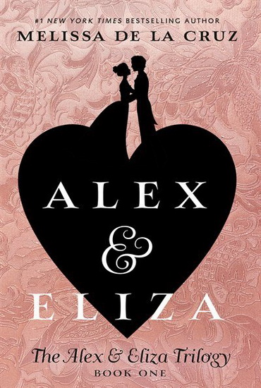 Alex & Eliza - MELISSA DE LA CRUZ