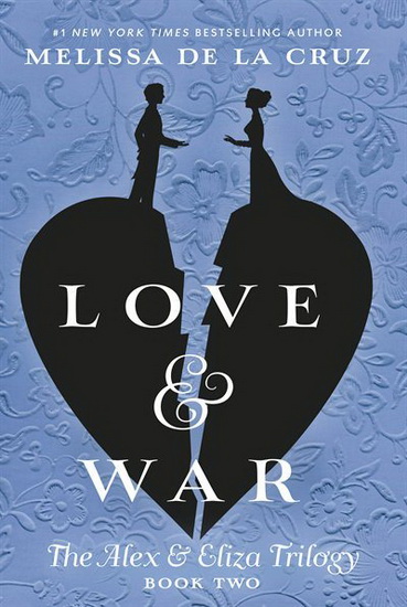 Love & War - MELISSA DE LA CRUZ