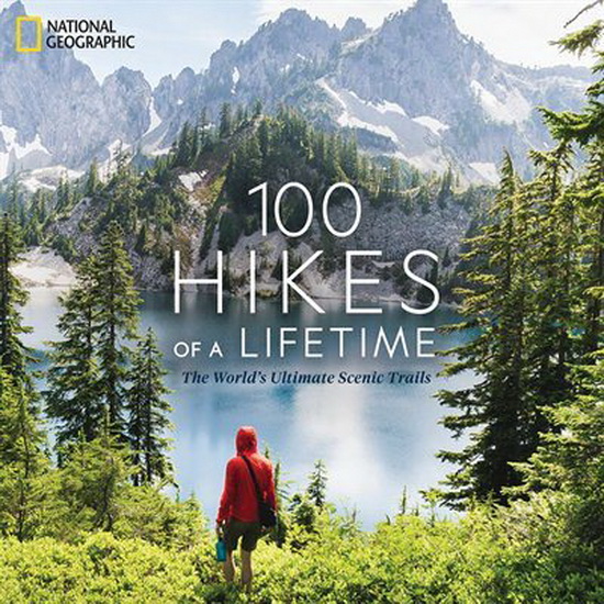 100 Hikes of a Lifetime - KATE SIBER