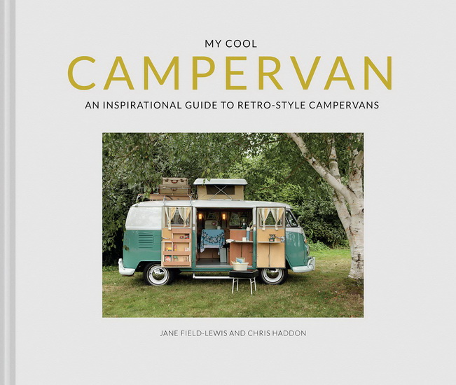 My Cool Campervan - JANE FIELD-LEWIS - CHRIS HADDON