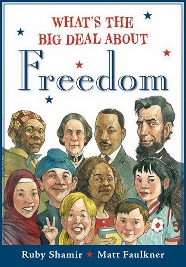 What's The Big Deal About Freedom - RUBY SHAMIR - MATT FAULKNER