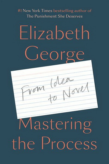 Mastering the Process - ELIZABETH GEORGE