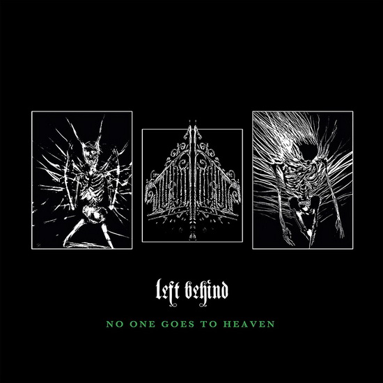 No One Goes To Heaven - LEFT BEHIND
