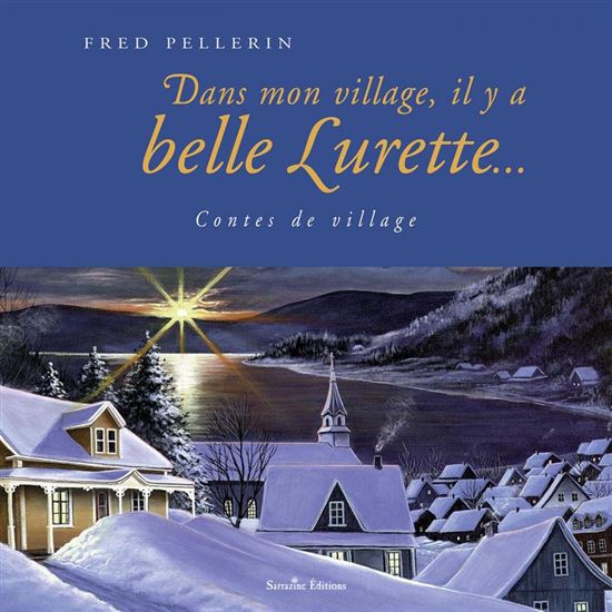 Dans mon village, il y a belle lurette.. - FRED PELLERIN