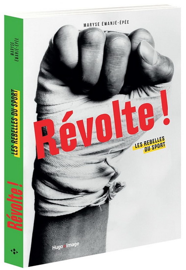 Révolte ! : les rebelles du sport - MARYSE EWANJÉ-EPÉE