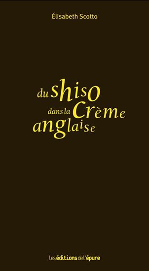 Du shiso dans la crème anglaise - ÉLISABETH SCOTTO
