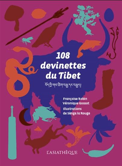 108 devinettes du Tibet - FRANÇOISE ROBIN & AL