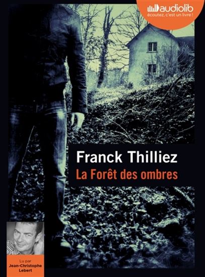 La Forêt des ombres (CD MP3 : 11 h 23 min) - FRANCK THILLIEZ