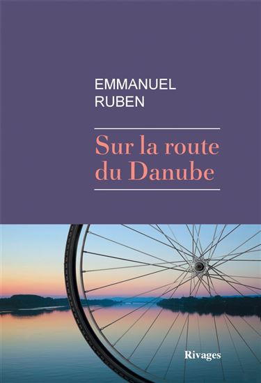 Sur la route du Danube - EMMANUEL RUBEN
