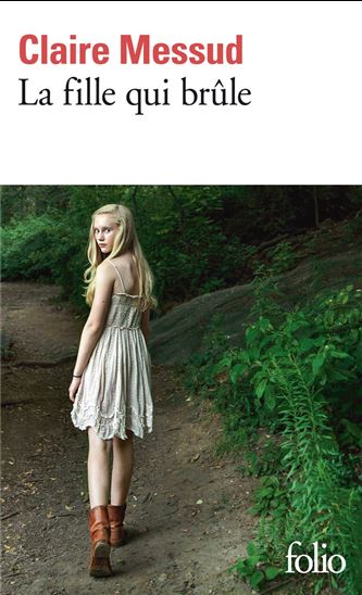 La fille qui brûle - CLAIRE MESSUD