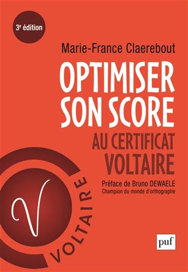 Optimiser son score au certificat Voltaire 3e éd. - MARIE-FRANCE CLAEREBOUT