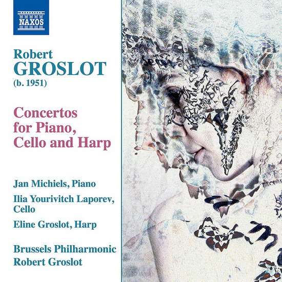 Groslot: Three Concertos - ROBERT GROSLOT