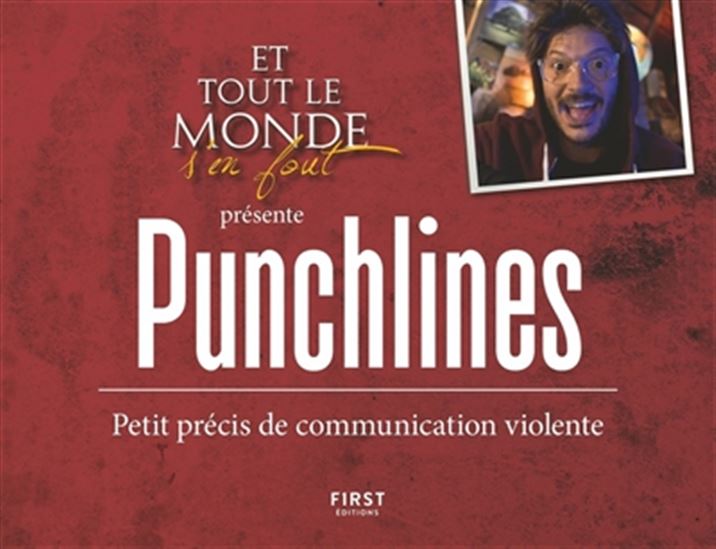 Et tout le monde s'en fout présente : punchlines : petit précis de communication violente - FABRICE DE BONI & AL