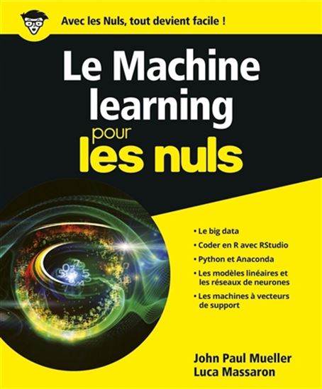 Le Machine learning pour les nuls - LUCA MASSARON - JOHN PAUL MUELLER