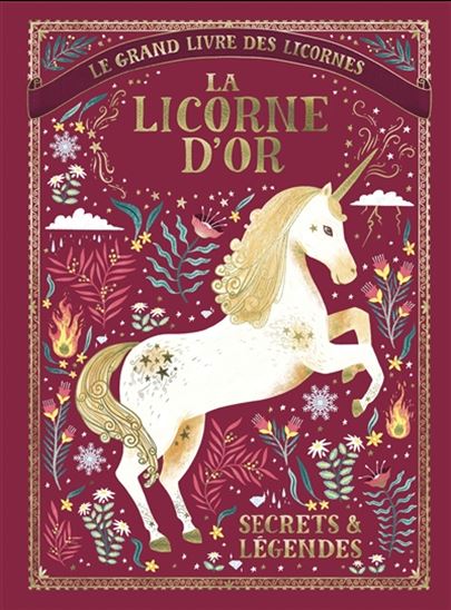 La Licorne d&#39;or : secrets et légendes - COLLECTIF