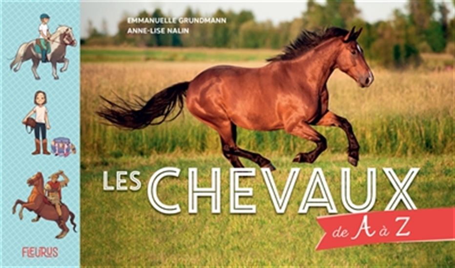 Les Chevaux de A à Z - EMMANUELLE GRUNDMANN - ANNE-LISE NALIN