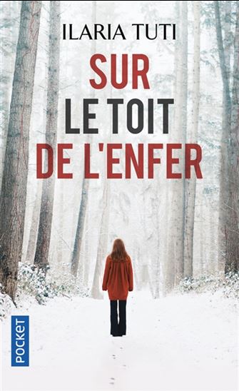 Sur le toit de l&#39;enfer - ILARIA TUTI