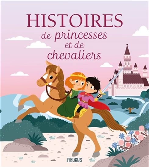 Histoires de princesses et de chevaliers - COLLECTIF